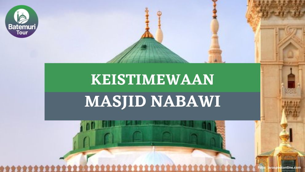 Mengenal Masjid Nabawi di Madinah, Ini Dia Keistimewaannya